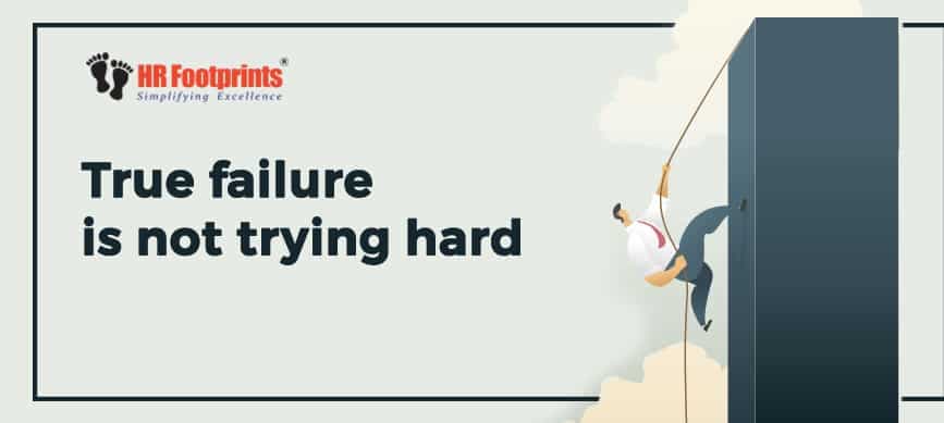 True failure is not trying hard