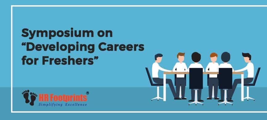 Symposium on “Developing Careers for Freshers”