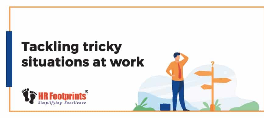 Tackling tricky situations at work