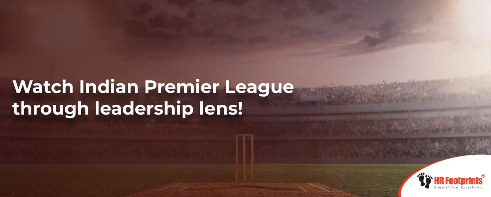 Watch Indian Premier League (IPL) through leadership lens!