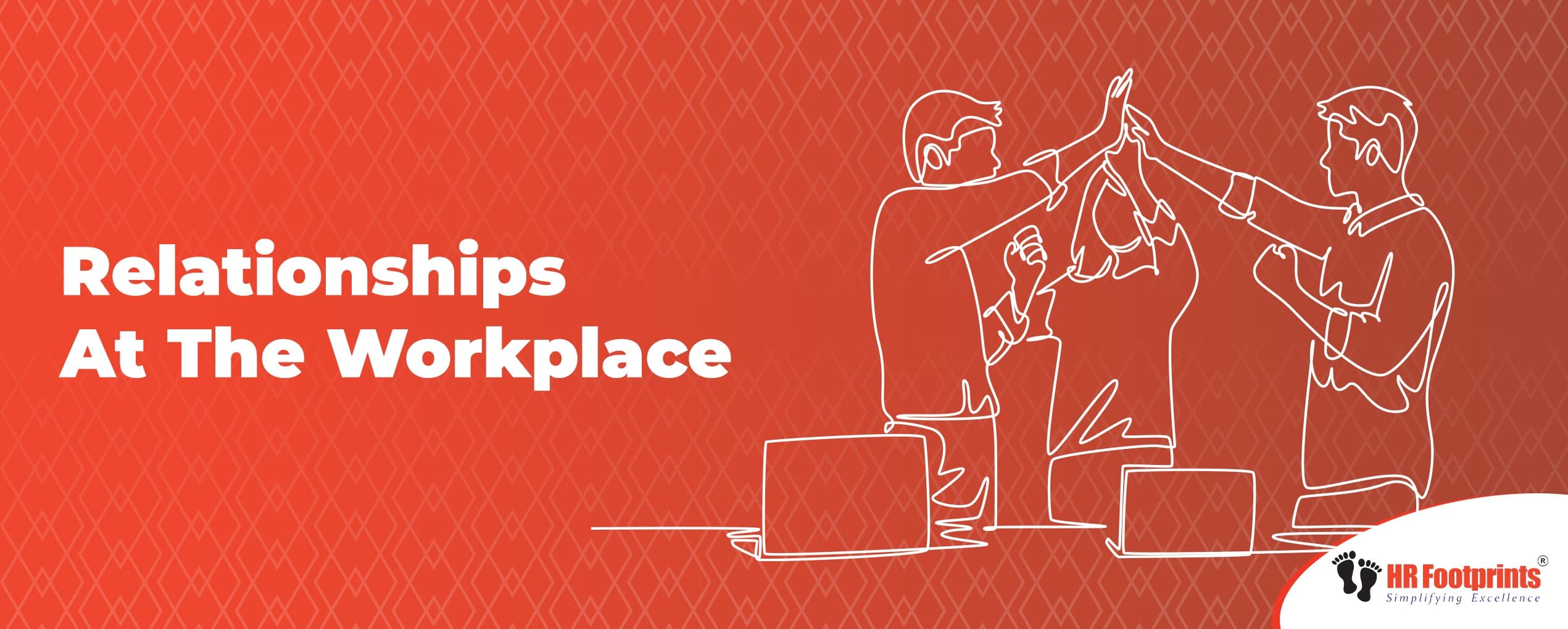 Relationships At The Workplace