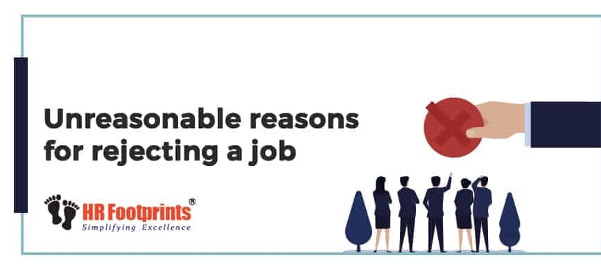Unreasonable reasons for rejecting a job