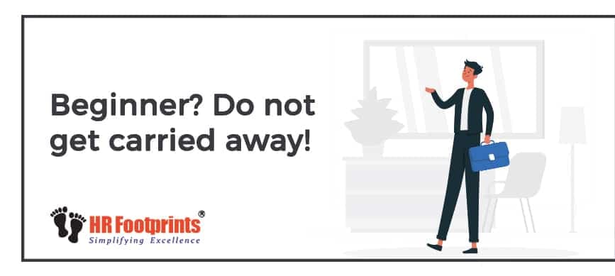 Beginner? Do not get carried away!