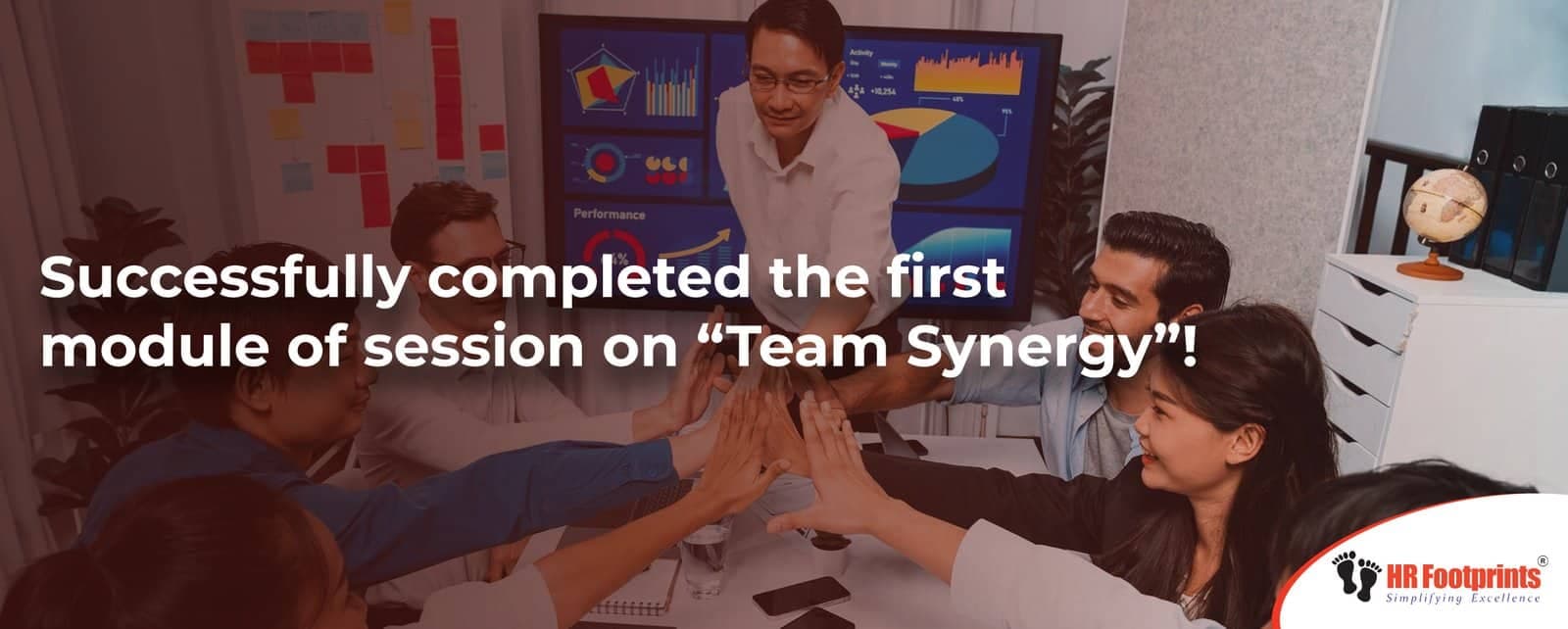 Successfully completed the first module of session on "Team Synergy"!