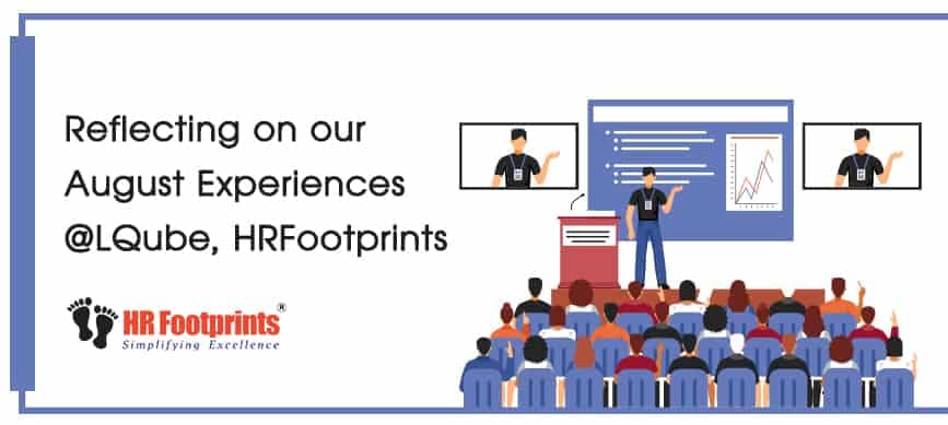 Reflecting on our August Experiences @LQube, HR Footprints