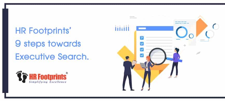 HR Footprints' 9 steps towards Executive Search