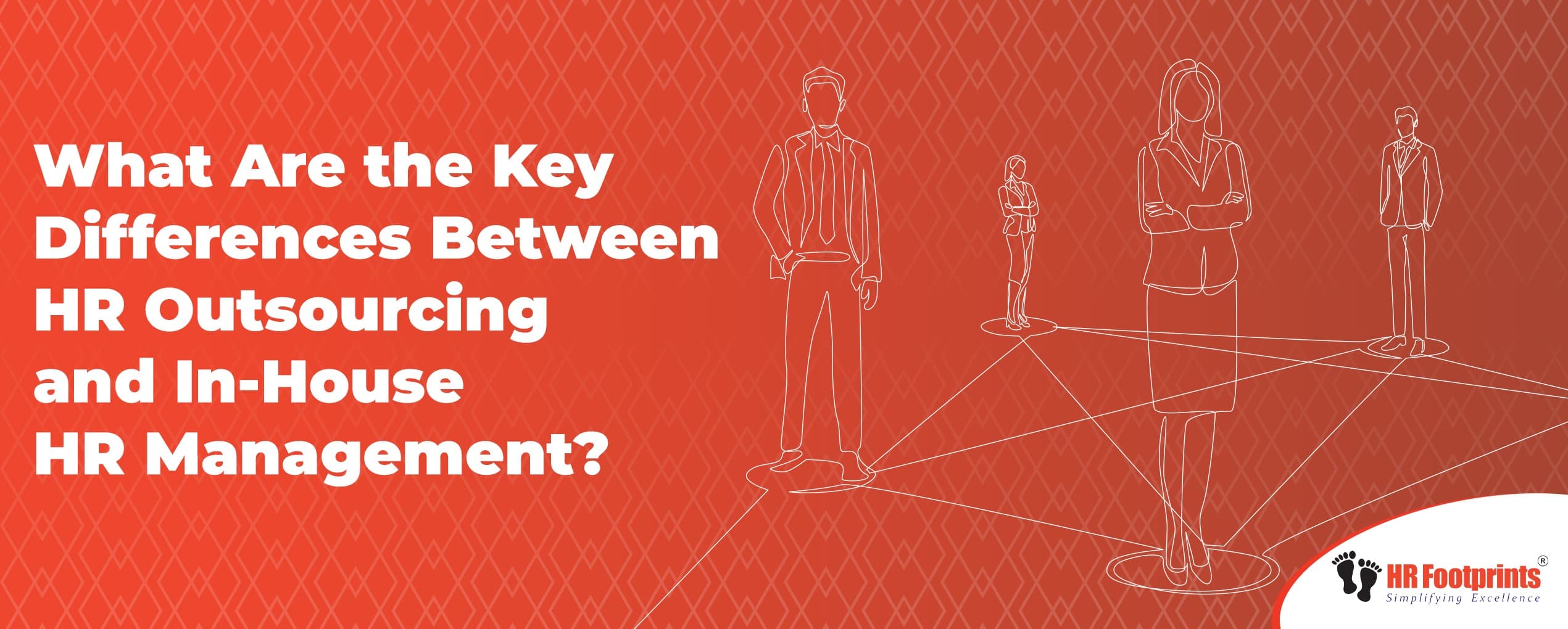 What Are the Key Differences Between HR Outsourcing and In-House HR Management?