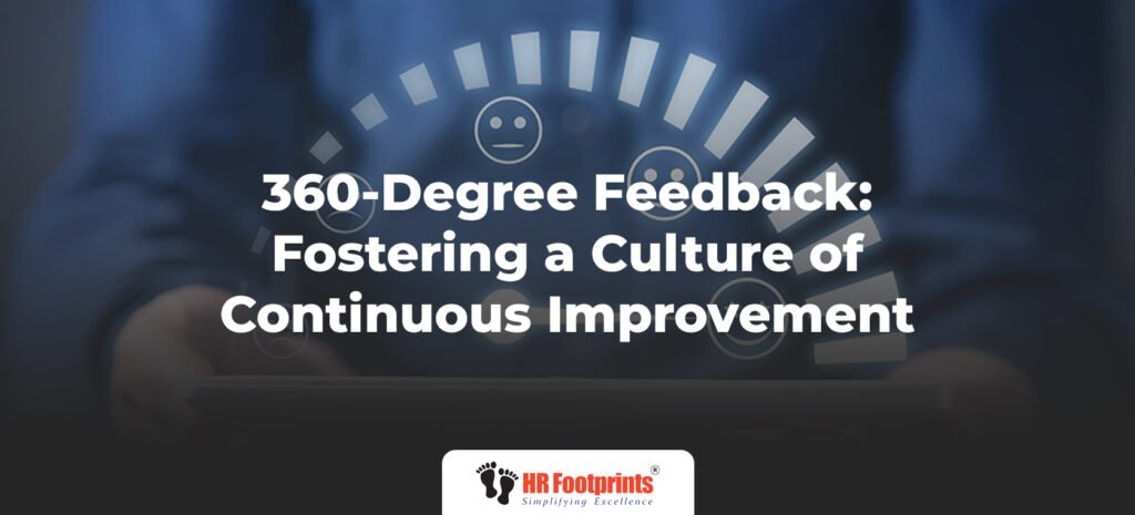 360-Degree Feedback: Fostering a Culture of Continuous Improvement