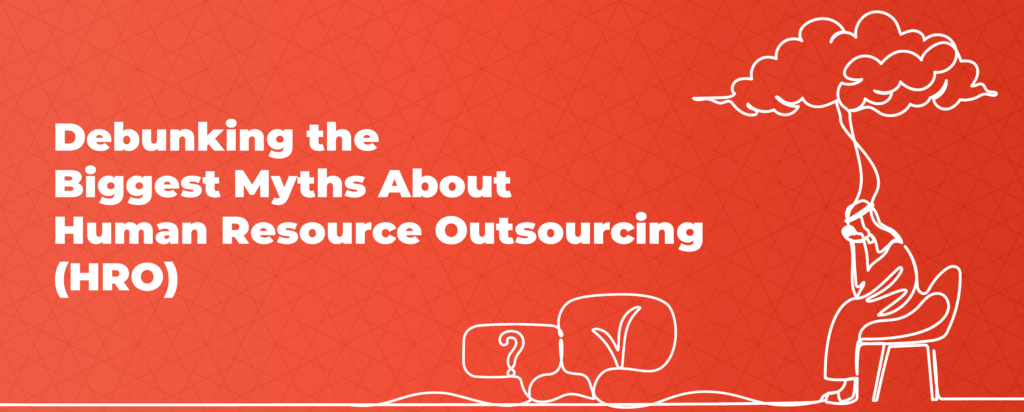 Debunking Myths of HR Outsourcing